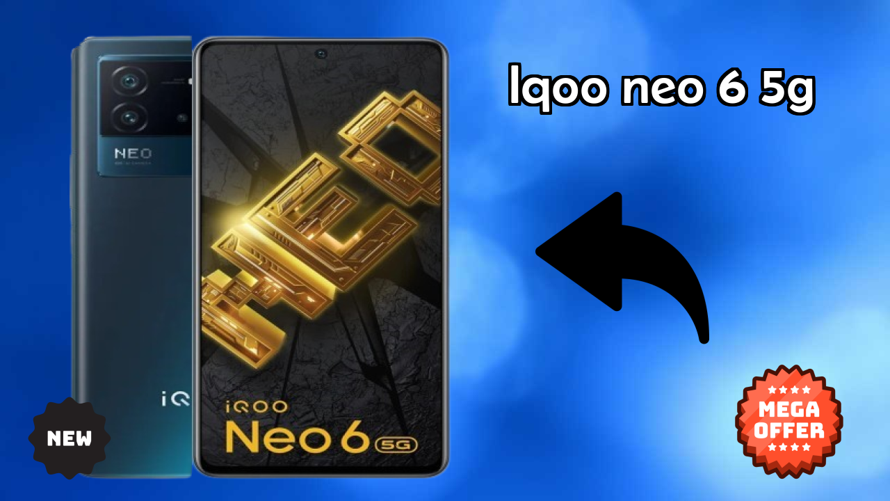 IQOO Neo 6 5G 2026: कैमरा 64 MP + 8 MP + 2 MP Rear Camera और लंबी लाइफ बैटरी