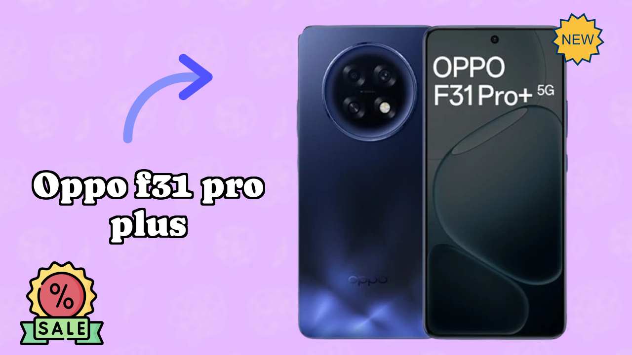 OPPO F31 Pro Plus कैमरा रिव्यु: 50 MP + 2 MP Rear Camera फोटो क्वॉलिटी