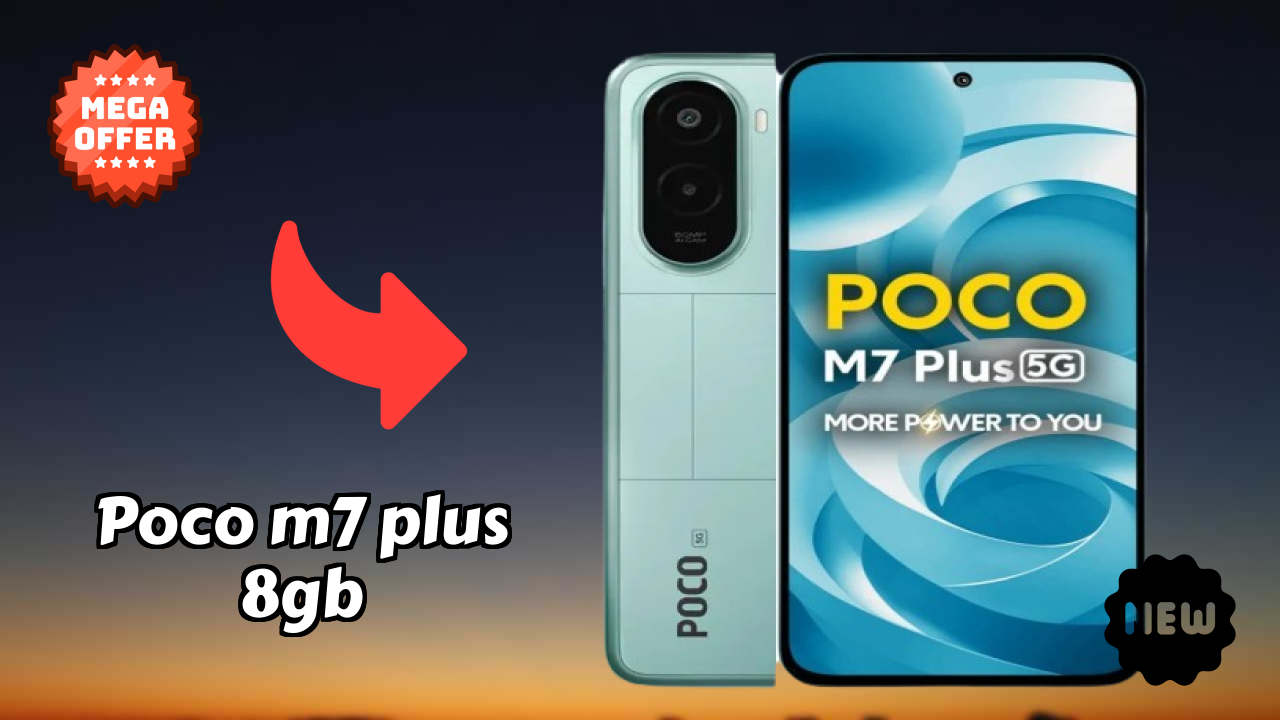 POCO M7 Plus 8GB 2026: पूरा गाइड और रिव्यु