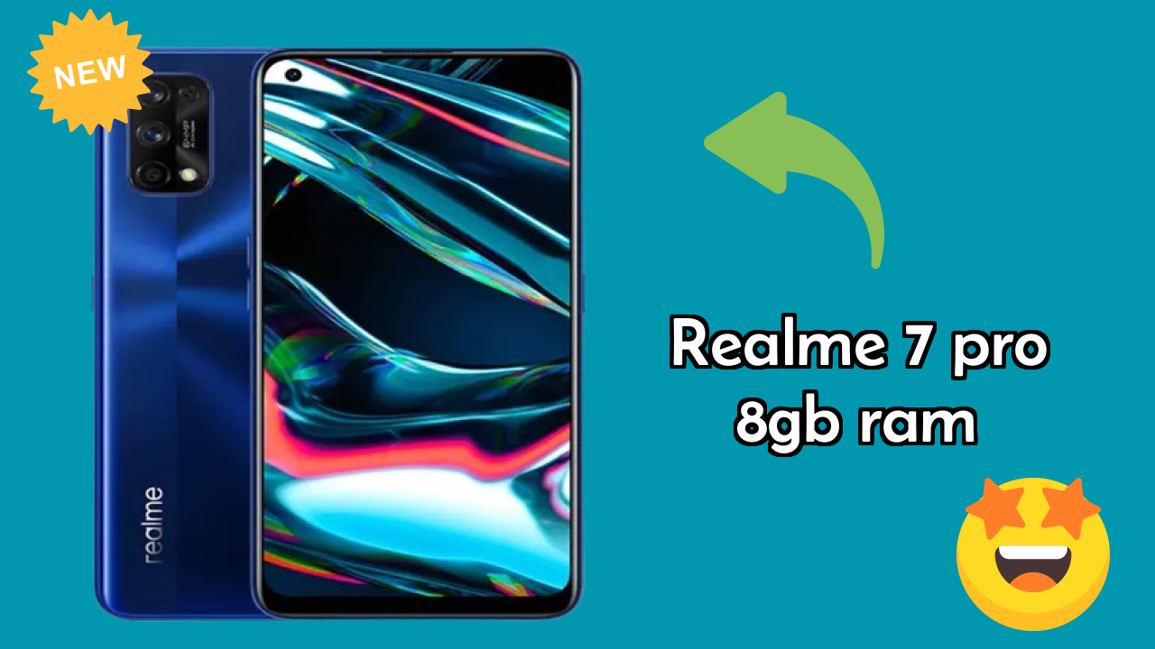 नया Realme 7 Pro 8GB RAM 2026: उच्च क्वॉलिटी डिस्प्ले के साथ नवीनतम मोबा