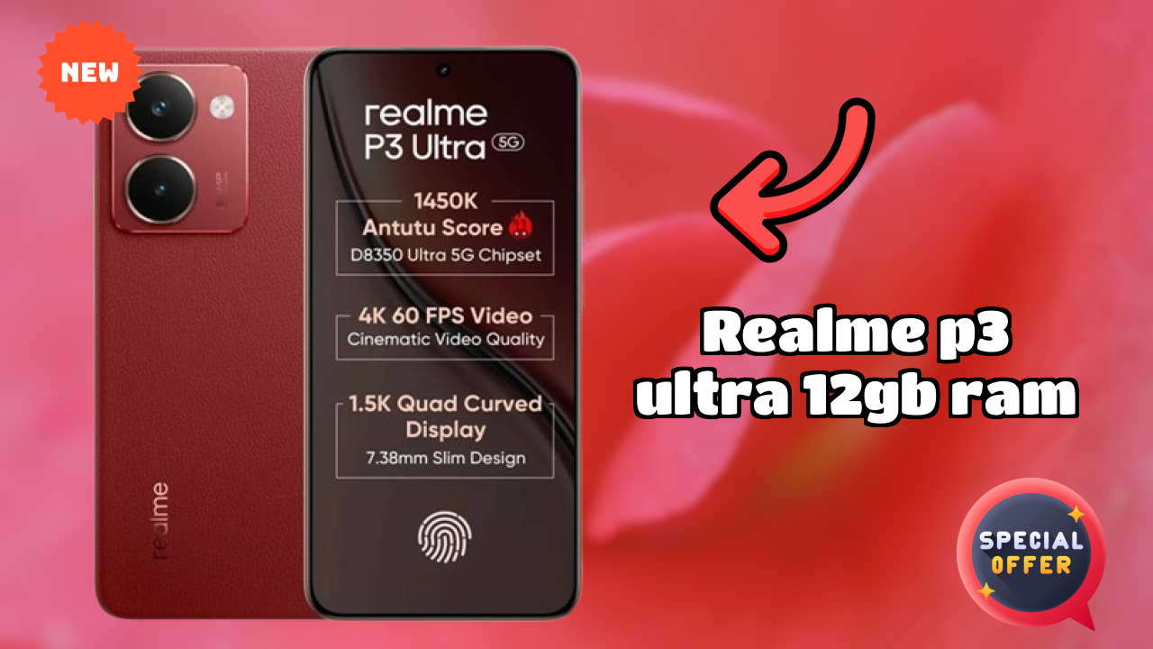 Realme P3 Ultra 12GB RAM 2026: कैमरा 50 MP + 8 MP Rear Camera और लंबी लाइफ बैटरी