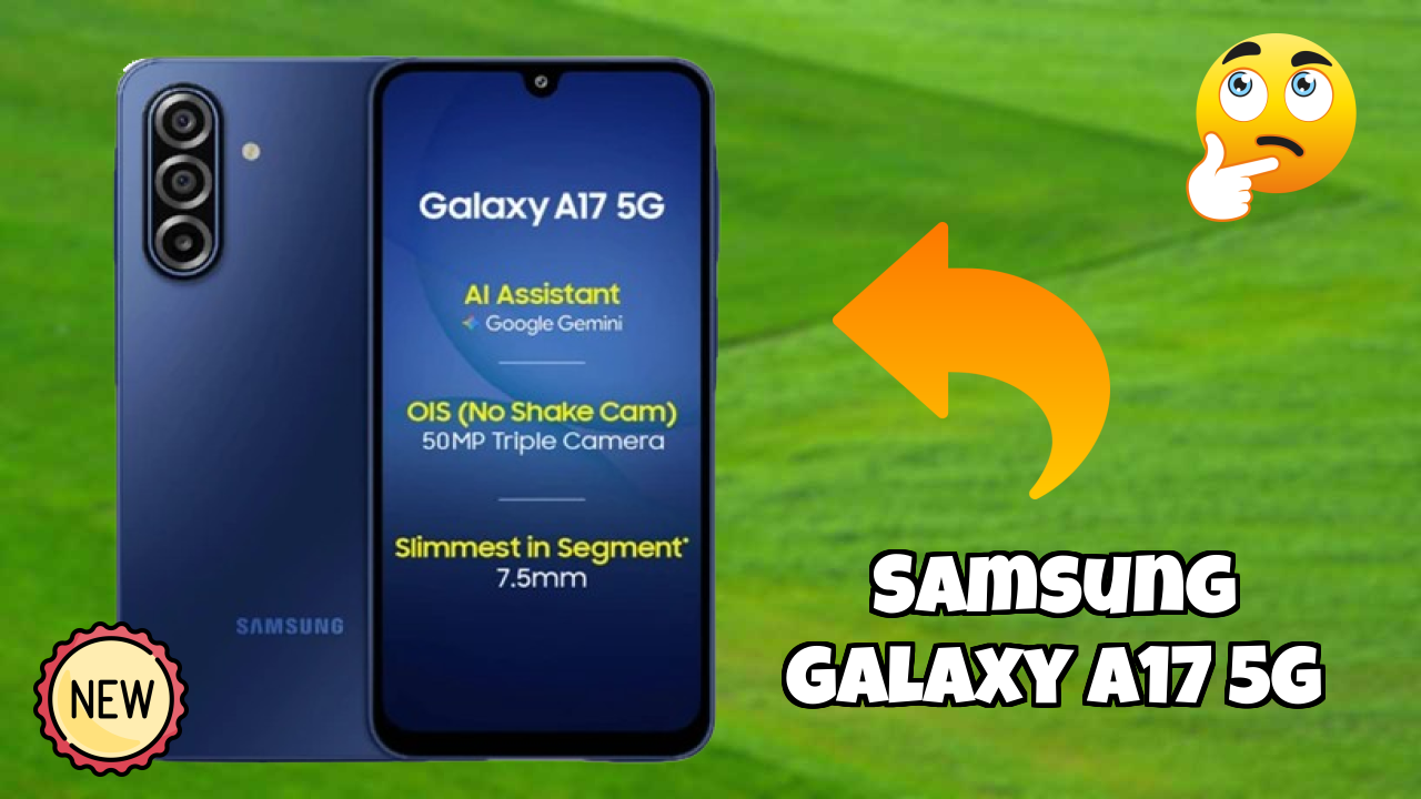 Samsung Galaxy A17 5G क़ीमत: ₹18,999 - क्या आपको इसे खरीदना चाहिए?