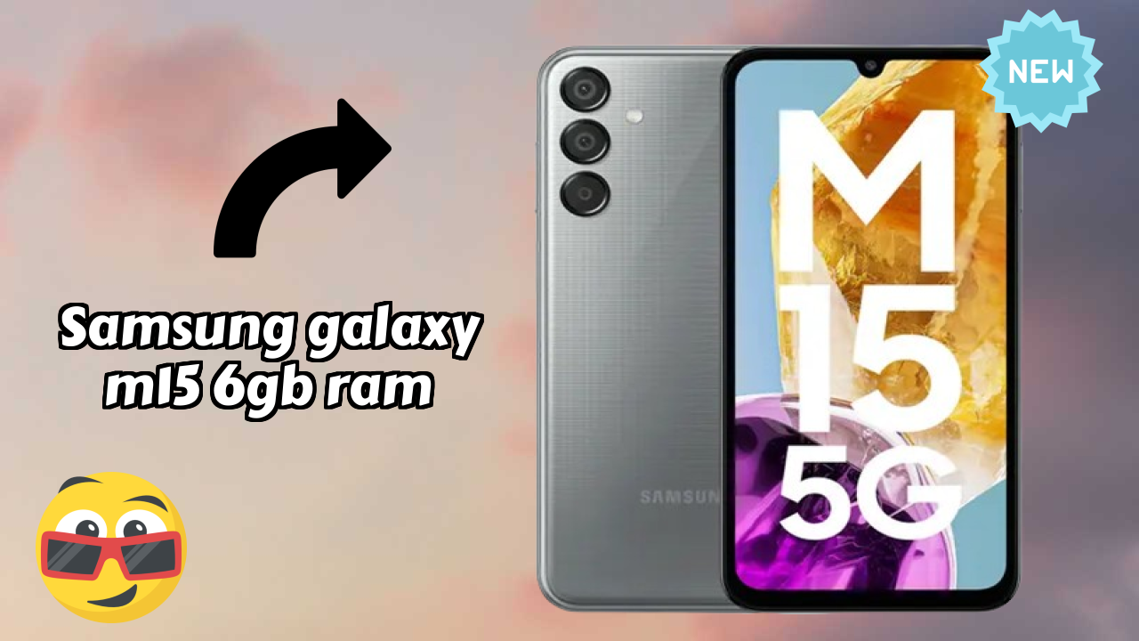 Samsung Galaxy M15 6GB RAM डिस्प्ले क्वॉलिटी: Super AMOLED समझाया गया