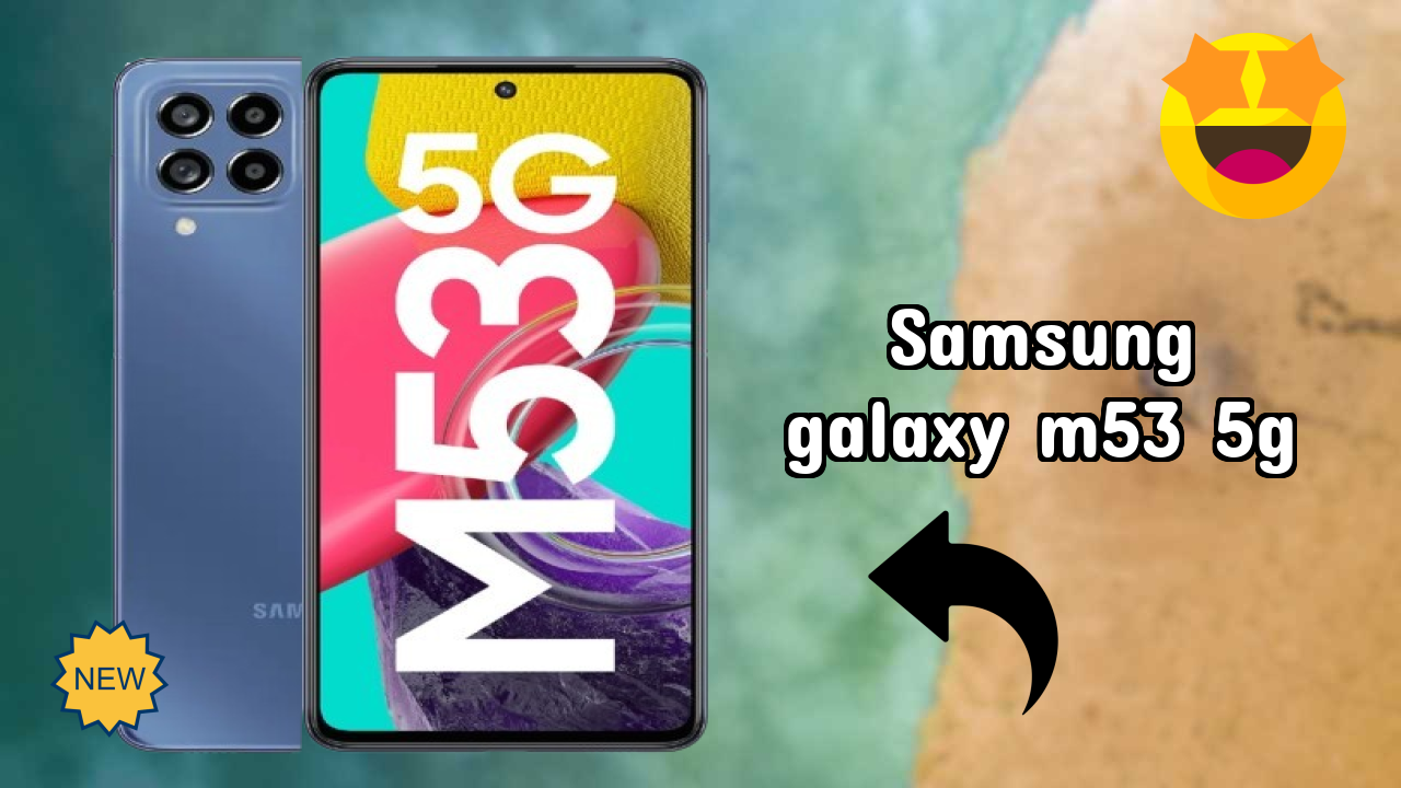 Samsung Galaxy M53 5G क़ीमत गिरावट: सिर्फ ₹20,999 में उपलब्ध