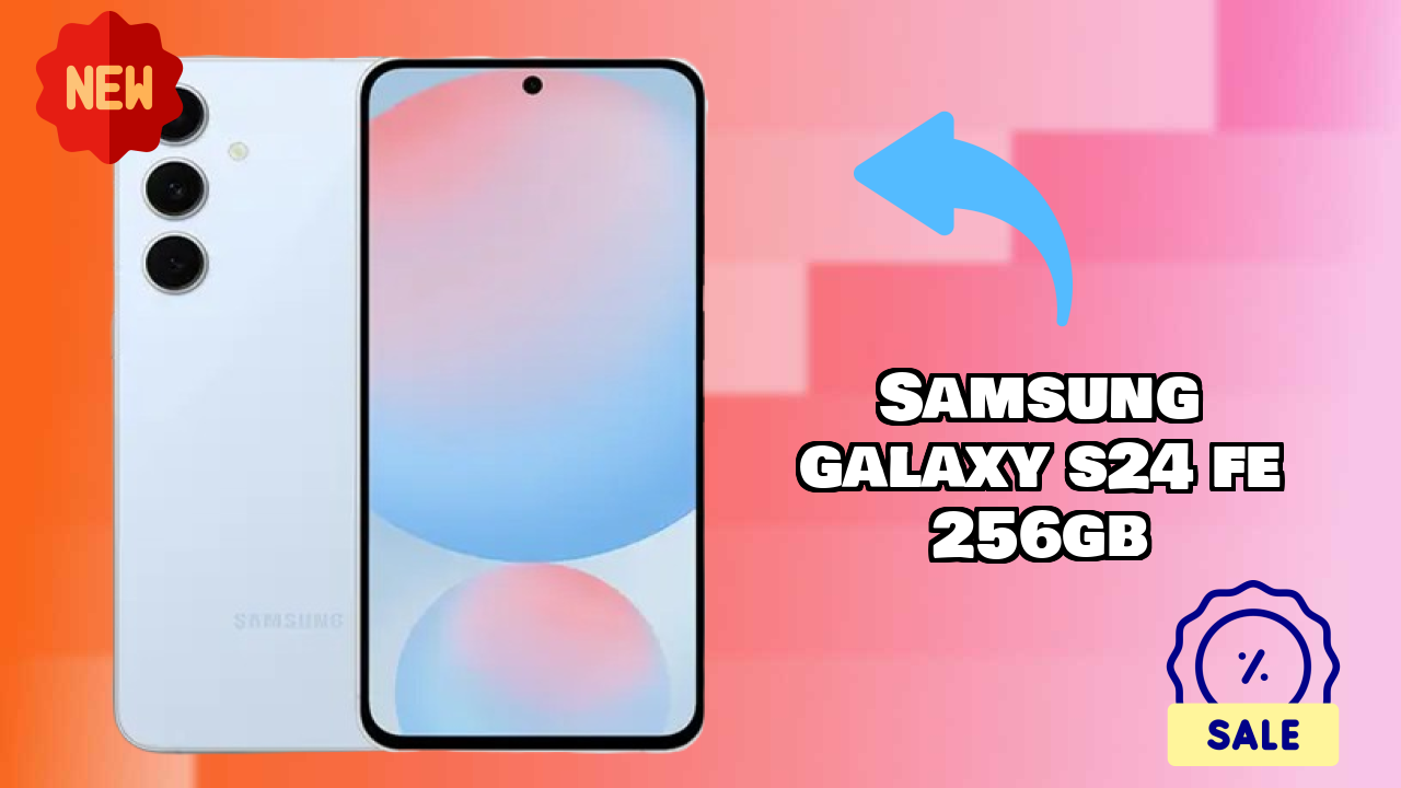 Samsung Galaxy S24 FE 256GB 2026 बेस्ट फीचर्स समझाया गया