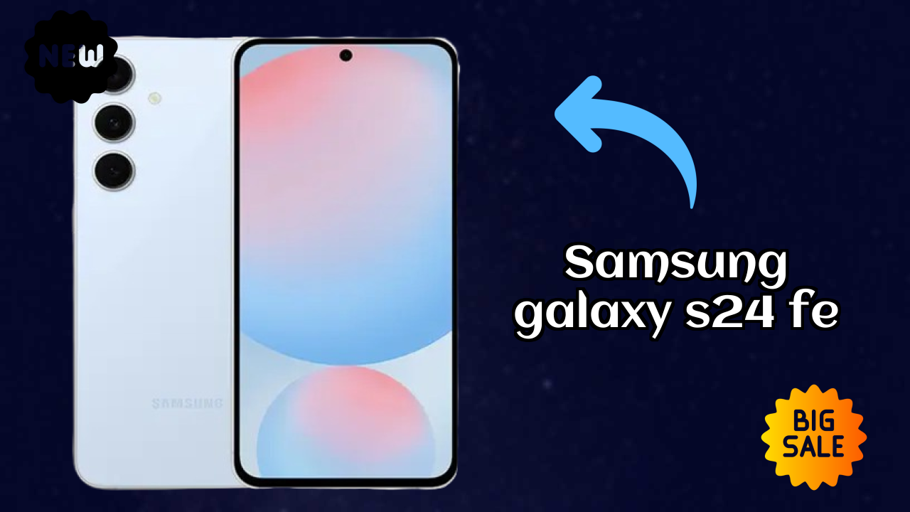 Samsung Galaxy S24 FE क़ीमत गिरावट: सिर्फ ₹30,999 में उपलब्ध