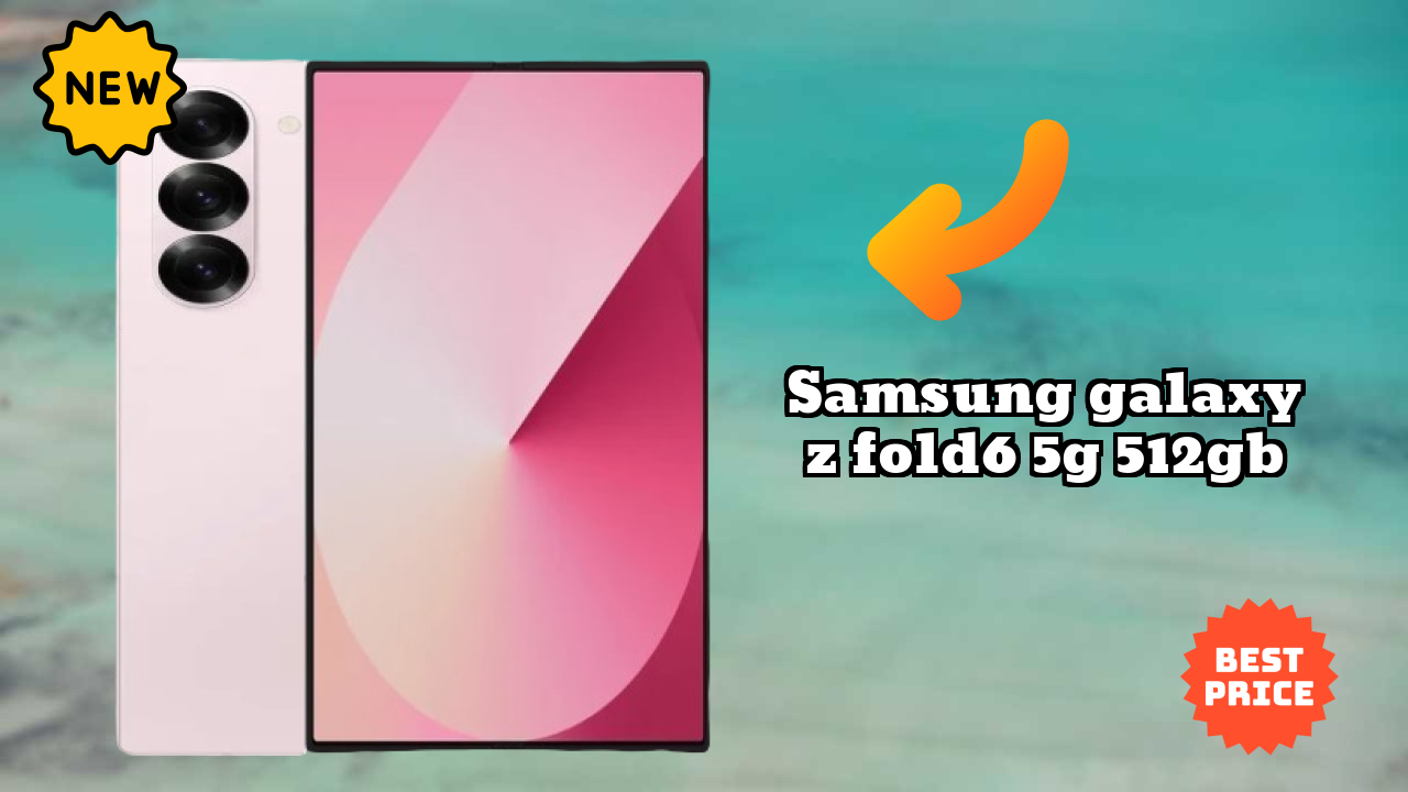₹110,190 पर Samsung Galaxy Z Fold6 5G 512GB - पूरा शॉपिंग गाइड