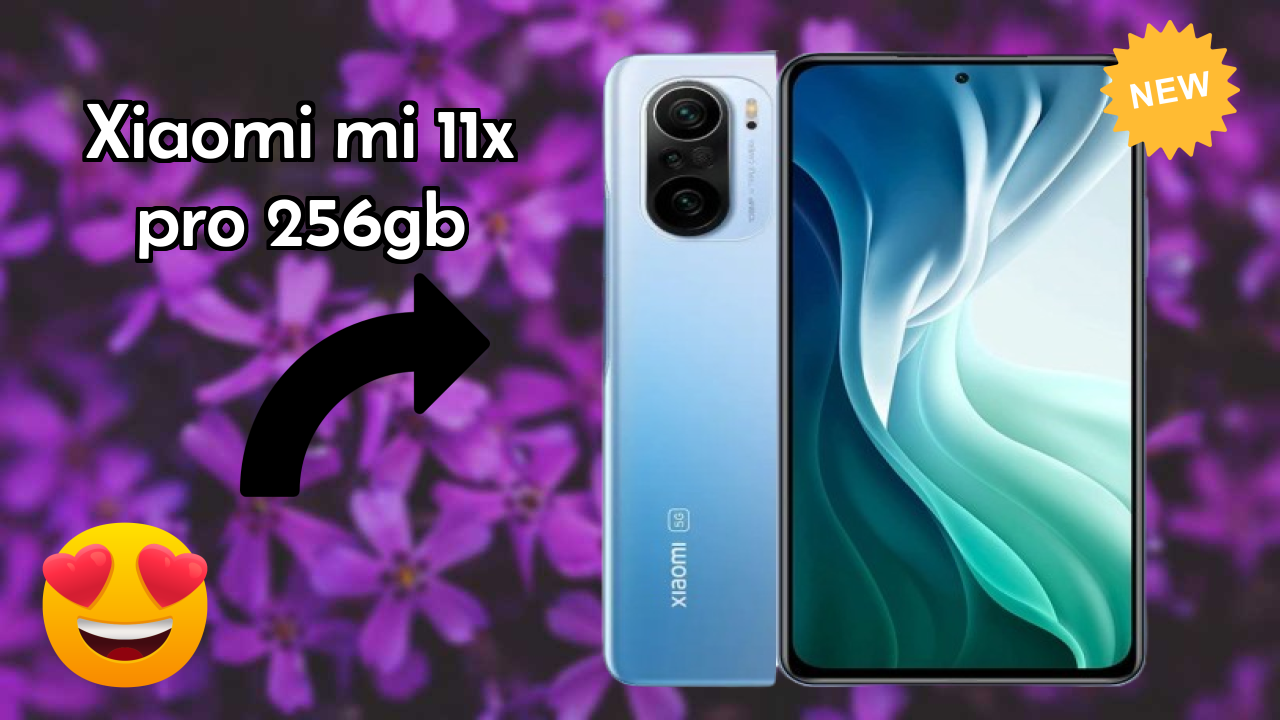 2026 Xiaomi Mi 11X Pro 256GB बेस्ट मोबाइल फीचर्स लंबी बैटरी लाइफ के साथ